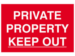 Private Property Keep Out – PVC Sign 300 x 200mm