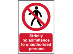 Strictly No Admittance to Unauthorised Persons – PVC Sign 400 x 600mm